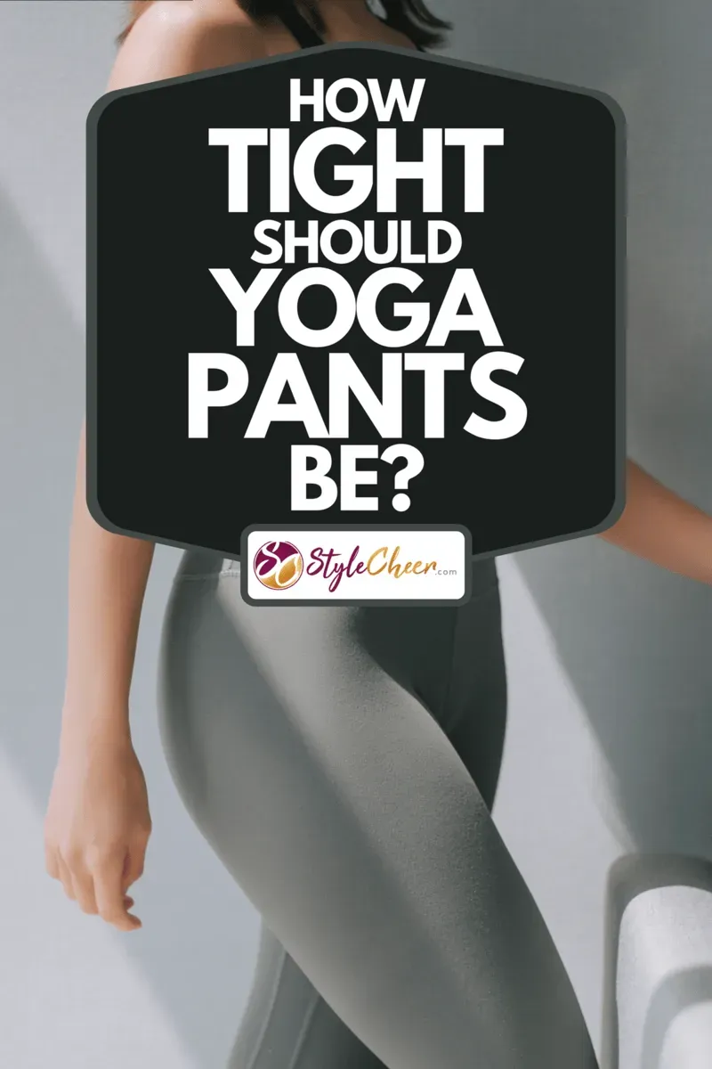 Understanding the Yoga Pants Fit Puzzle